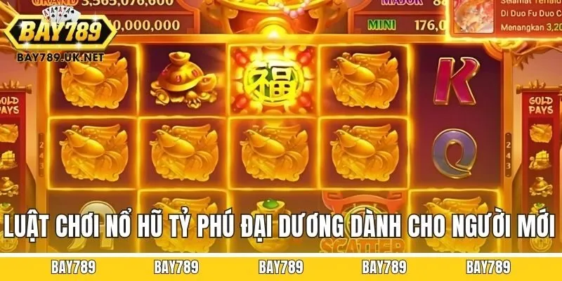 Luật chơi Nổ hũ Tỷ Phú Đại Dương dành cho người mới