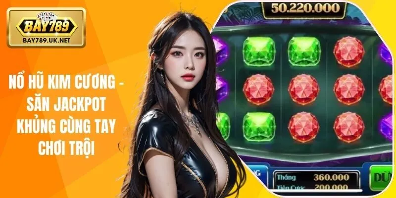 nổ hũ kim cương